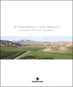 Il Gaglioppo e i suoi fratelli Il Gaglioppo e i suoi fratelli libro